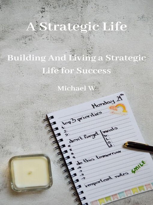 Title details for A Strategic Life by Michael W - Available